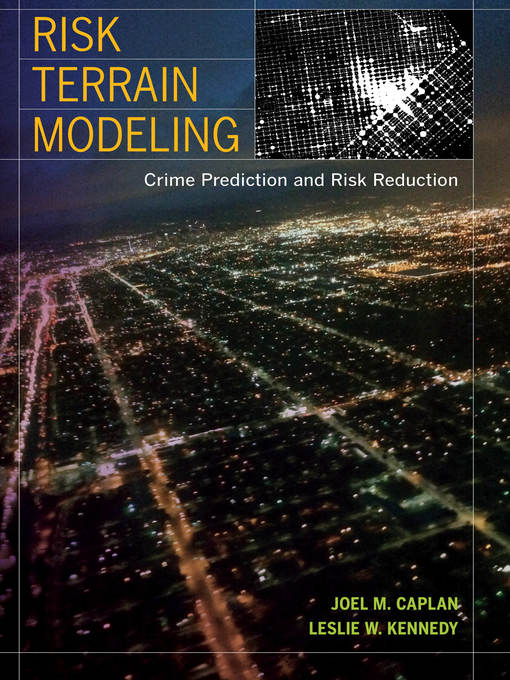 Title details for Risk Terrain Modeling by Joel M. Caplan - Available